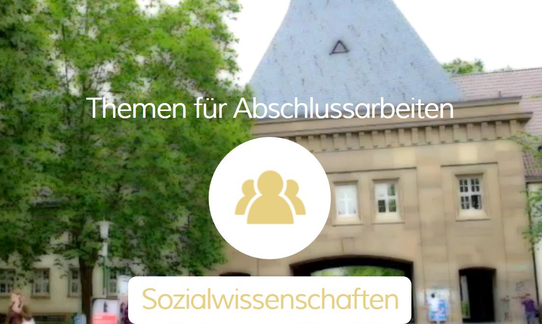 3 ordentliche Themen für die Bachelorarbeit in Sozialwissenschaften